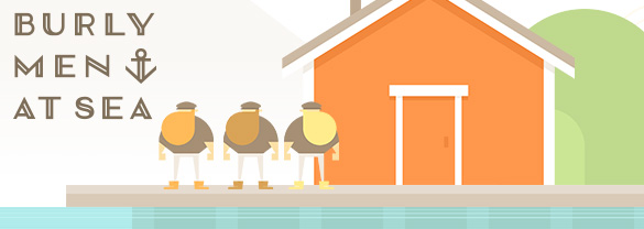 Burly Men at Sea