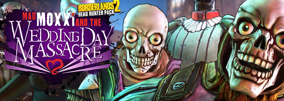 Borderlands 2: Headhunter 4: Wedding Day Massacre (Mac)