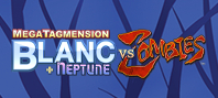 MegaTagmension Blanc + Neptune VS Zombies