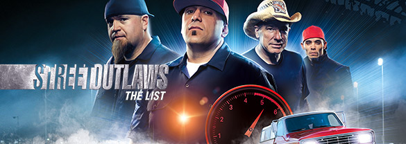 Street Outlaws: The List