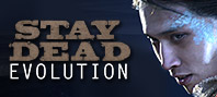 Stay Dead Evolution