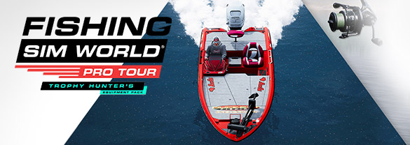 Fishing Sim World®: Pro Tour - Trophy Hunter's Equipment Pack