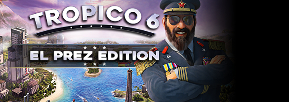 Tropico 6 El-Prez Edition