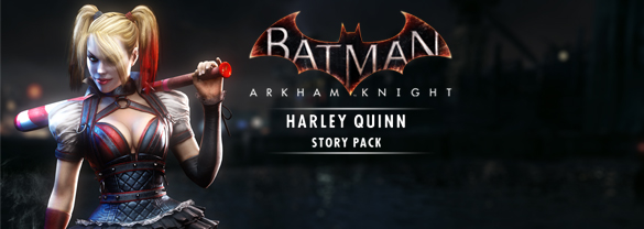 Batman: Arkham Knight. Harley Quinn Story pack