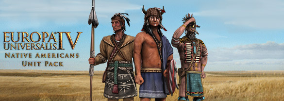 Europa Universalis IV: Native Americans Unit Pack