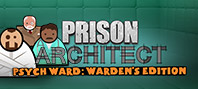 Prison Architect - Psych Ward: Warden's Edition
