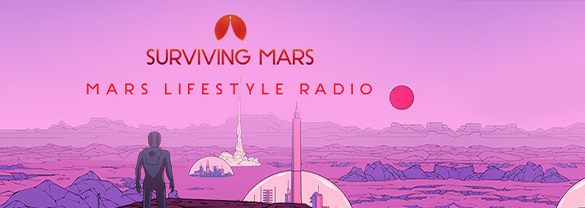 Surviving Mars: Mars Lifestyle Radio