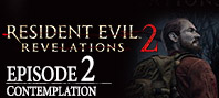 Resident Evil: Revelations 2 - Episode Two: Contemplation