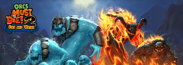 Orcs Must Die! 2 Fire and Water DLC