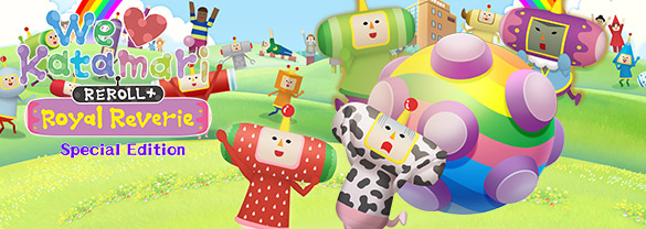 We Love Katamari REROLL+ Royal Reverie Special Edition