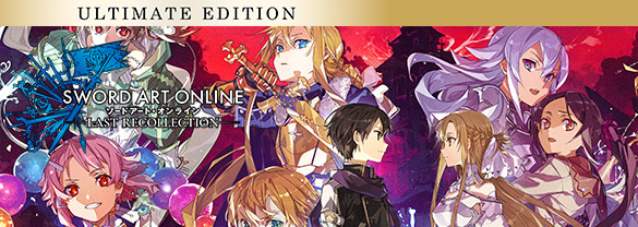 SWORD ART ONLINE Last Recollection - Ultimate Edition