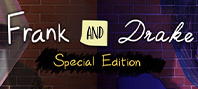 Frank and Drake - Special Edition