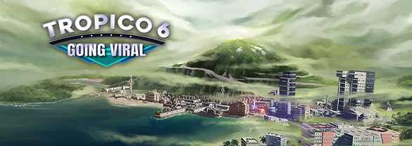 Tropico 6 - Going Viral