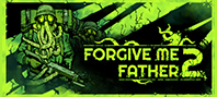 Forgive Me Father 2