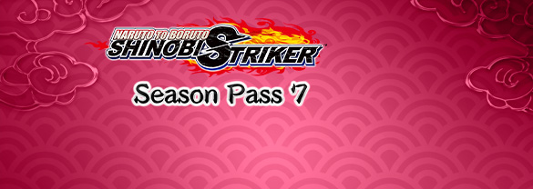 NARUTO TO BORUTO: SHINOBI STRIKER Season Pass 7