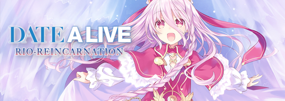 Date A Live: Rio Reincarnation