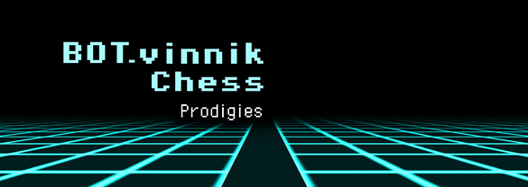 BOT.vinnik Chess: Prodigies