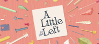 A Little to the Left