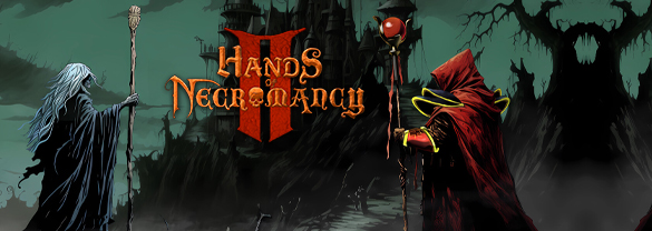 Hands of Necromancy II