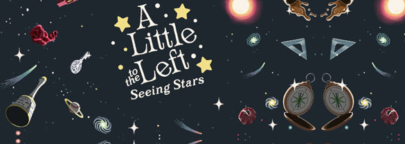 A Little to the Left: Seeing Stars