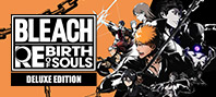 Bleach Rebirth of Souls Deluxe Edition