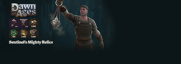Dawn of Ages: Sentinel's Mighty Relics