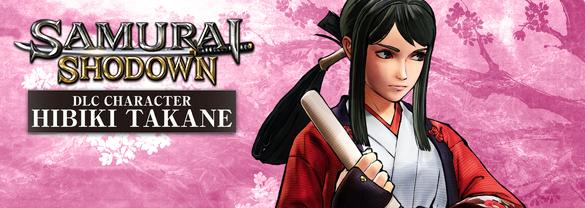 SAMURAI SHODOWN - DLC CHARACTER "HIBIKI TAKANE"