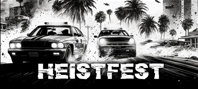 Heistfest