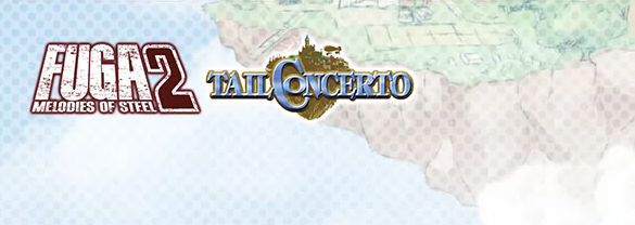 Fuga: Melodies of Steel 2 - Tail Concerto Sound Pack