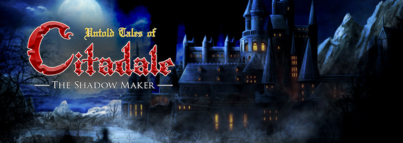 Untold Tales of Citadale: The Shadow Maker
