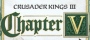 Crusader Kings III: Chapter V