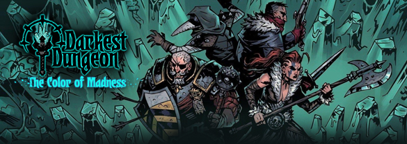 Darkest Dungeon®: The Color Of Madness