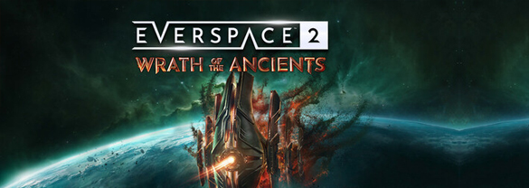 EVERSPACE™ 2: Wrath of the Ancients