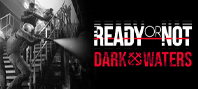 Ready or Not: Dark Waters