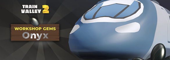 Train Valley 2: Workshop Gems - Onyx