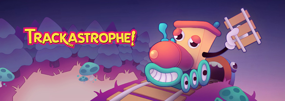 Trackastrophe!