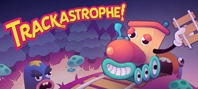 Trackastrophe!