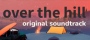 over the hill Soundtrack