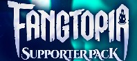 Fangtopia Supporter Pack